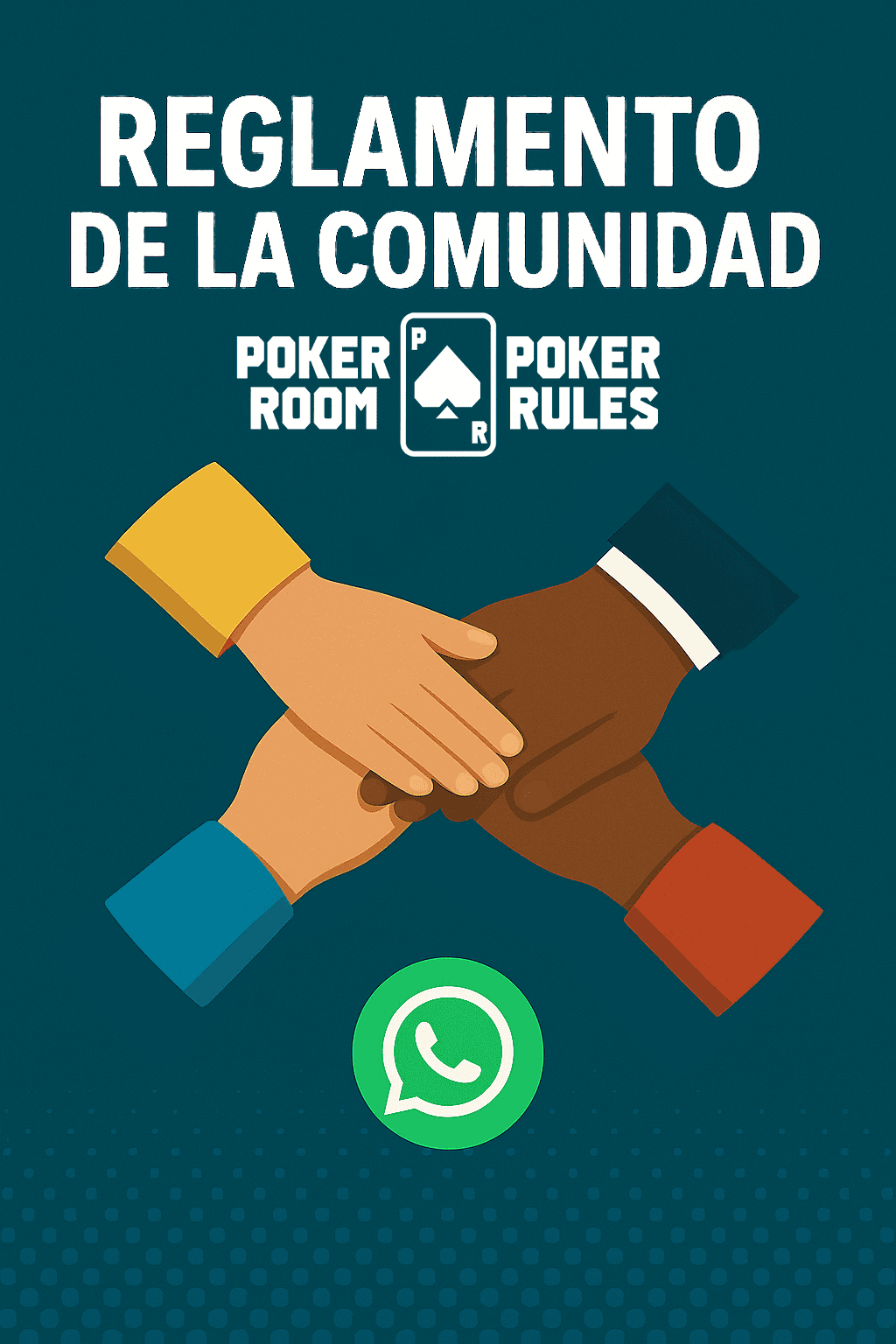 Ilustración de cuatro manos unidas en el centro representando diversidad e inclusión, con el texto “Reglamento de la Comunidad” y los logos de Poker Room Poker Rules y WhatsApp.