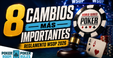 Imagen de portada o resumen titulada "8 cambios más importantes Reglamento WSOP 2026", que presenta las nuevas directrices generales con un mazo de juez y fichas.